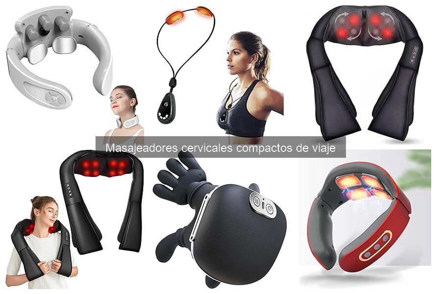 Dónde comprar el mejor masajeador cervical compacto de viaje